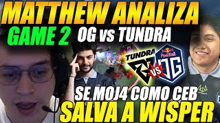 😲GOTTO analiza GAME 2 entre OG vs TUNDRA😲 se m0j4 como CEB con su IO salva a WISPER dota2 [upl. by Nylinnej256]