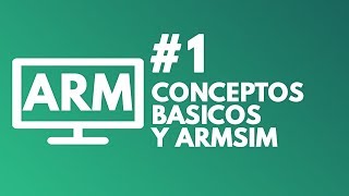 EP 1  Conceptos básicos y ARMSim [upl. by Tobi678]