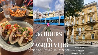 What To Do in Zagreb Croatia  36 Hour Travel Vlog Where to Stay Where to Eat and What to Do [upl. by Carrew]