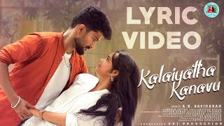 Kalaiyatha Kanavu  Lyric Video  Anitha AC  Mahin  Saindhavi  AK Sasidaran  Ani Productions [upl. by Pate591]