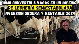 Cómo Convertir 6 Vacas en un Imperio de Lechería Semiestabulada [upl. by Tillo656]