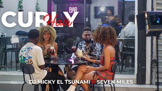 DJ MICKY EL TSUNAMI  CURLY HAIR quotPELO RISADOquot Video Oficial ft Seven MIles curlyhair [upl. by Col]