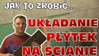 Jak położyć płytki na ścianie  układanie płytek w łazience [upl. by Ymassej]