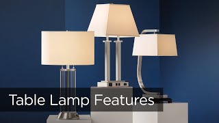 Key Table Lamp Features to Look For  Lamps Plus Tips [upl. by Aititel]