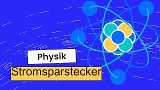 Physik Grundwissen  Experiment Stromsparstecker [upl. by Amsirhc875]