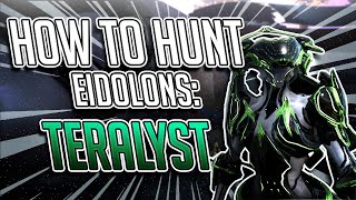 HOW TO HUNT EIDOLONS TERALYST Warframe [upl. by Ihcalam]