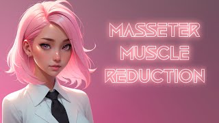 Masseter muscle reduction MMM20 [upl. by Neelyhtak153]