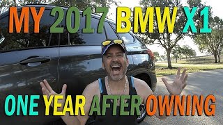 2017 BMW X1  One Year After Purchase  What Do I Still Think [upl. by Karlis857]