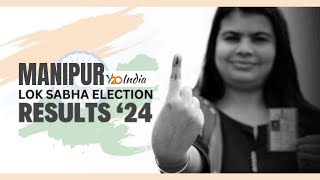 Live Update  MP Election Result 2024 Manipur [upl. by Eitac]