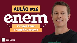 AULÃO AO VIVO FUNÇÕES TRIGONOMÉTRICAS SENO E COSSENO  ENEM 2020  Aula 16 [upl. by Relyt]