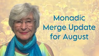 Monadic Merge August Update [upl. by Michale]