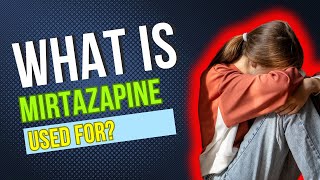 What is Mirtazapine used for Common Applications Benefits Potential Side EffectsDosage and Risks [upl. by Delly127]