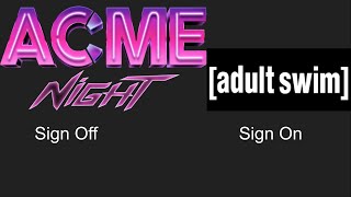 ACME NIGHT Sign Off Adult Swim Sign On Sunday March 24 2024 [upl. by Ramar]