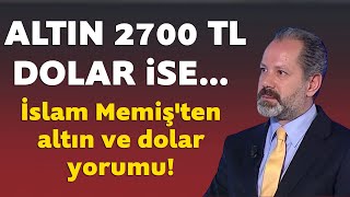 İslam Memişten altın ve dolar yorumu Üstüne basa basa söyledi [upl. by Aimet]