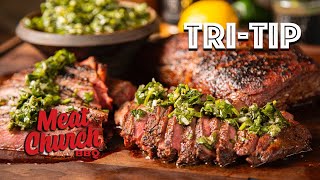 Tri Tip with Chimichurri  Part 6 of 6 Summer Grilling Series [upl. by Demb]