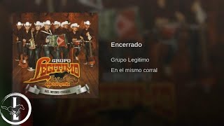 Grupo Legítimo  Encerrado  Audio Oficial [upl. by Ahsek]