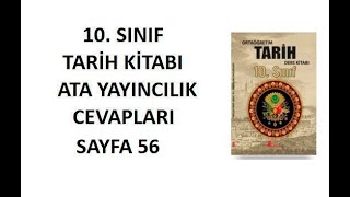 10 Sınıf Tarih Ders Kitabı Cevapları Ata Yayıncılık Sayfa 56 [upl. by Cadell]