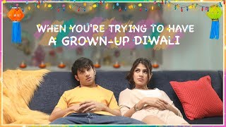 When Youre Trying To Have A GrownUp Diwali Ft Rhea Chakraborty amp Rohit Saraf  MissMalini [upl. by Lotus841]