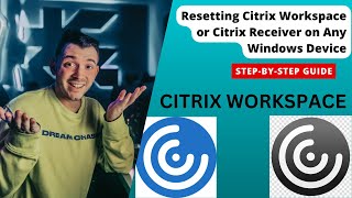 Resetting Citrix Workspace or Citrix Receiver on Any Windows Device StepbyStep Guide [upl. by Jamal]