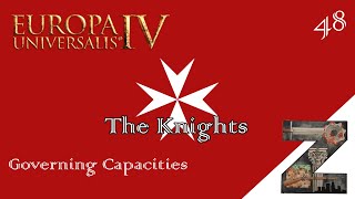 EU4  The Knights  Ep48 Governing Capacities [upl. by Cristen]