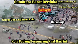 SUMBAR BERGUNCANG KUAT  GEMPA BUMI HANTAM 6 KOTA PADANG BERGETAR 2372024 [upl. by Inobe]