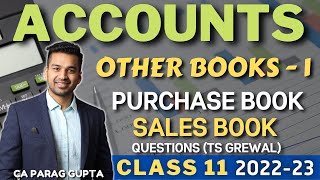 Class 11  ACCOUNTS 202223 Other Books  1  Purchase Book amp Sales Book  CA Parag Gupta [upl. by Gaultiero]