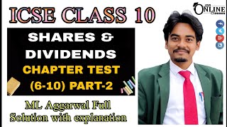 ICSE CLASS 10 CHAPTER TEST610PART2 SHARES amp DIVIDENDS  ML AGGARWAL  JBR ONLINE CLASSES [upl. by Aicil]