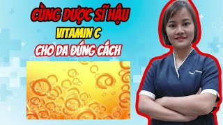 CHIA SẺ CÁCH DÙNG VITAMIN C CHO DA ĐÚNG CÁCH  DƯỢC SĨ HẬU viral trending viralvideo video [upl. by Jelks]