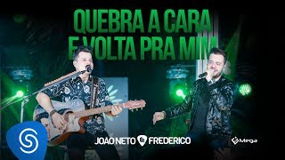 João Neto e Frederico  Quebra a Cara e Volta Pra Mim DVD Em Sintonia [upl. by Loy]