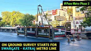 Pune Metro Vlog 332  On Ground Survey Starts For Swargate  Katraj Metro Line [upl. by Aisined]