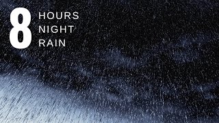 8 HOURS Gentle Rain at Night Rain Raining Soothing Rain for Sleep Noise BlockHeadaches Study [upl. by Ojybbob]