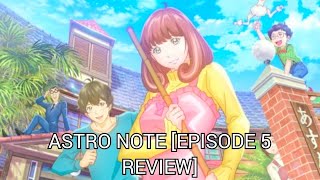 Astro Note Episode 5 Review [upl. by Anaiq]