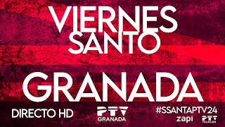 🟡 EN DIRECTO  𝐕𝐢𝐞𝐫𝐧𝐞𝐬 𝐒𝐚𝐧𝐭𝐨  Semana Santa 2024 🟡 PTV Granada HD [upl. by Alatea267]