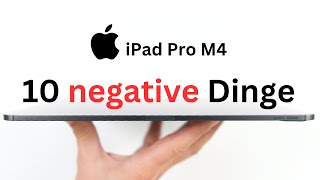 Apple iPad Pro M4 10 negative Dinge die du wissen solltest bevor du es kaufst [upl. by Lenwood901]