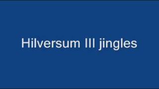 Hilversum III jinglemix [upl. by Nabroc]