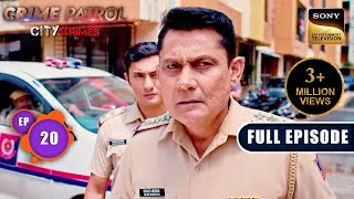 The Misjudgement  Crime Patrol  City Crimes  Ep 20  Full Episode  9 Aug 2024 [upl. by Nohpets]