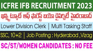 ICFRE IFB Recruitment 2023  Institute of Forest Biodiversity Hyderabad Jobs 2023  Telugu [upl. by Tonjes]