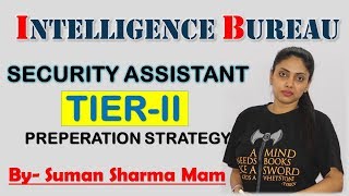 IB Security Assistant Tier2 Strategy  By Suman Sharma Maam [upl. by Odlanier]