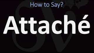 How to Pronounce Attaché CORRECTLY [upl. by Rafaj]