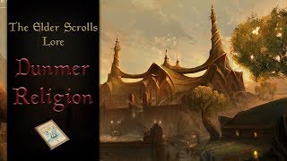 Dark Elf Religion  The Elder Scrolls Lore [upl. by Sachsse]