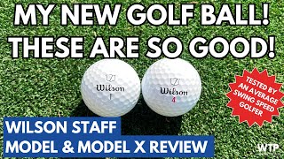 WILSON STAFF MODEL amp MODEL X GOLF BALL REVIEW 2024 My New Golf Ball These Are SO Good [upl. by Nash435]