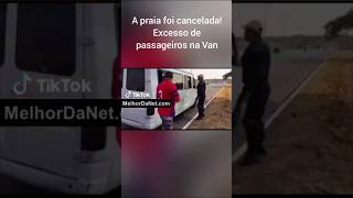 A praia foi cancelada Excesso de passageiros na Van [upl. by Yebba422]