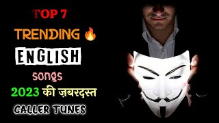 Top 7 Best English Songs Caller Tunes  2023 Best Songs Jio Tunes  Techno Fais [upl. by Navoj]