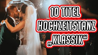 10 passende „Klassikquot Lieder für den Eröffnungstanz  Hochzeitstanz von DJ Martin Meyer [upl. by Laved]