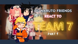 OG Naruto Friends React To Team 7 Part 1 AngstFluff  Watch in 2X GL2RV  misskalopsia [upl. by Schenck]