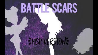 Battle Scars  MSP Version [upl. by Cressida730]