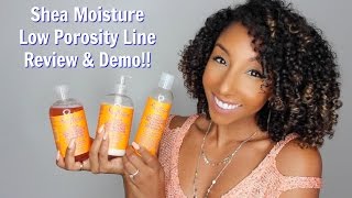 Shea Moisture Low Porosity Line Review amp Demo BiancaReneeToday [upl. by Francyne647]