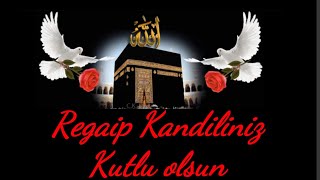 en güzel resimli Regaip kandili mesajları🌹enyeni Regaip kandili mesajı🌹 KANDİL MESAJLARI🕋⚘️ [upl. by Nadnal584]