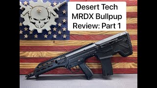 MDRX Bullpup Rifle Part One [upl. by Trauner213]