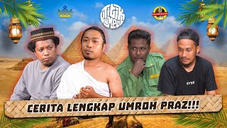 TITIK KUMPUL  EBEL MEMBUAT UMROH PRAZ LEBIH BERWARNA [upl. by Henni]